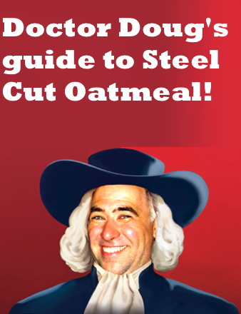 Doctor Doug's Guide to Steel Cut Oatmeal